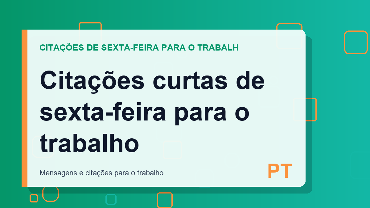 Citações curtas de sexta-feira para o trabalho