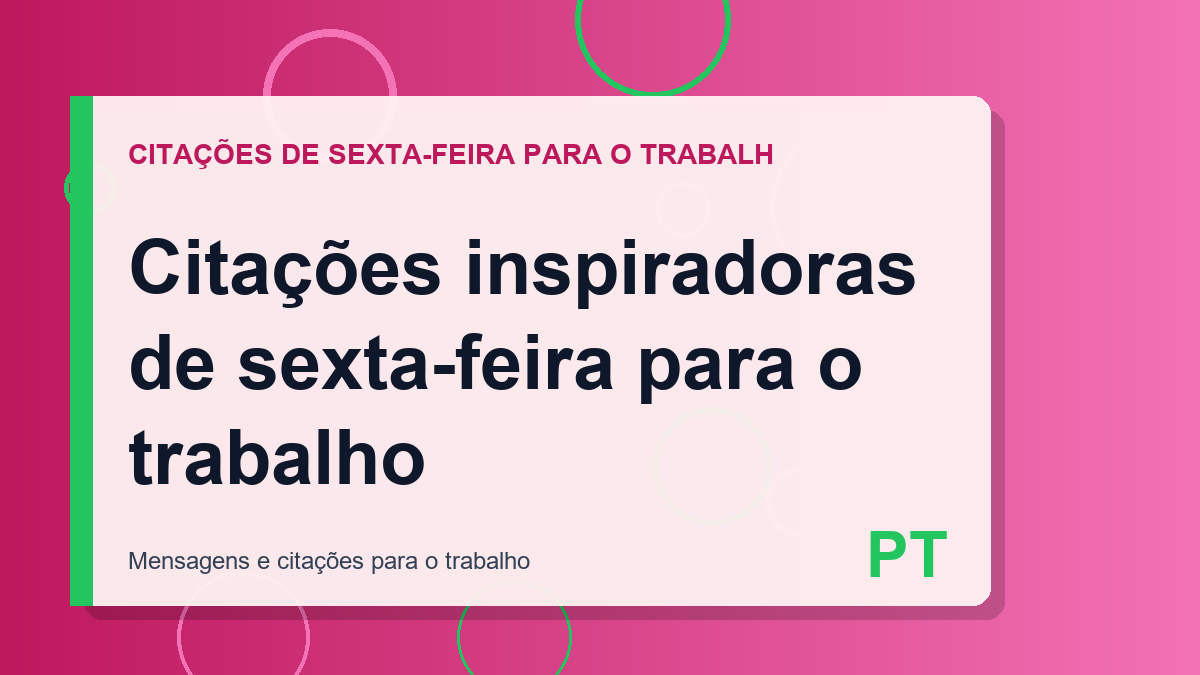 Citações inspiradoras de sexta-feira para o trabalho