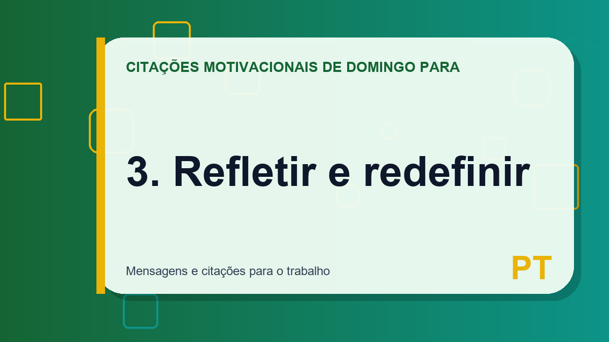 3. Refletir e redefinir