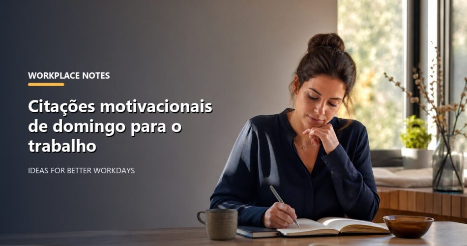 Citações motivacionais de domingo para o trabalho