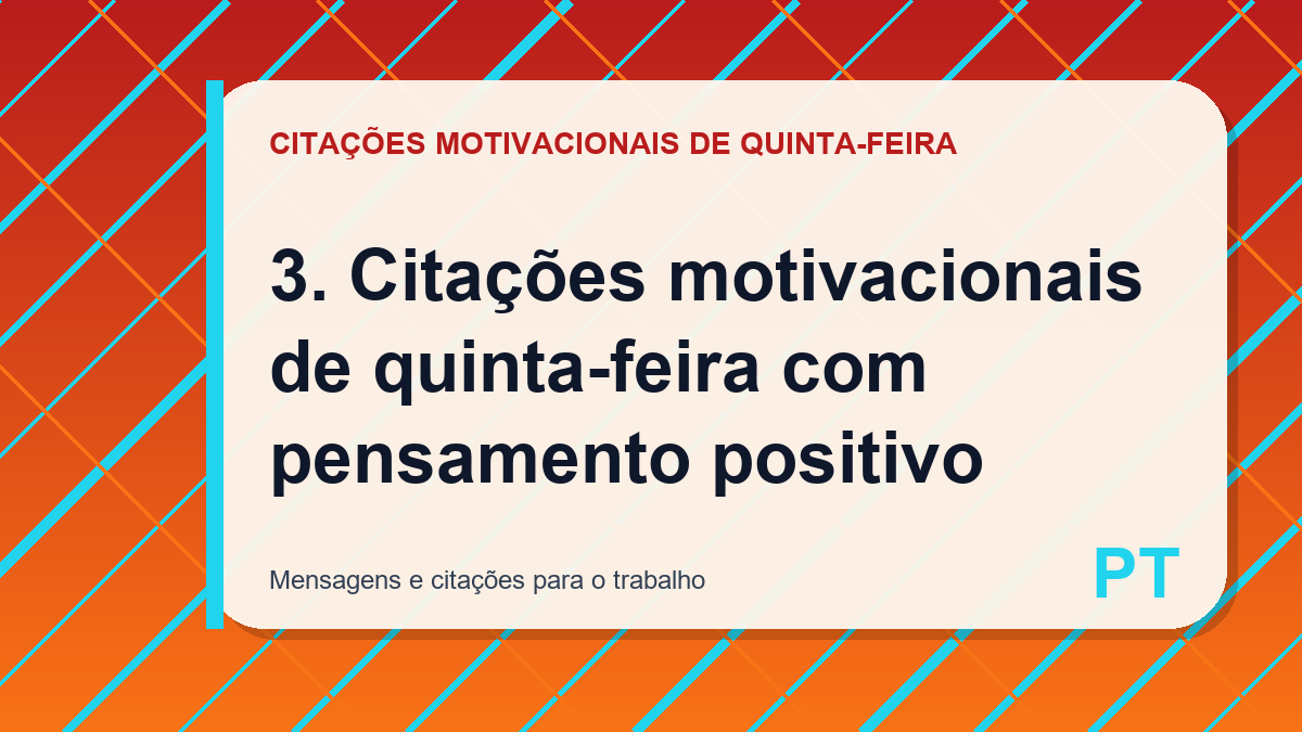 3. Citações motivacionais de quinta-feira com pensamento positivo