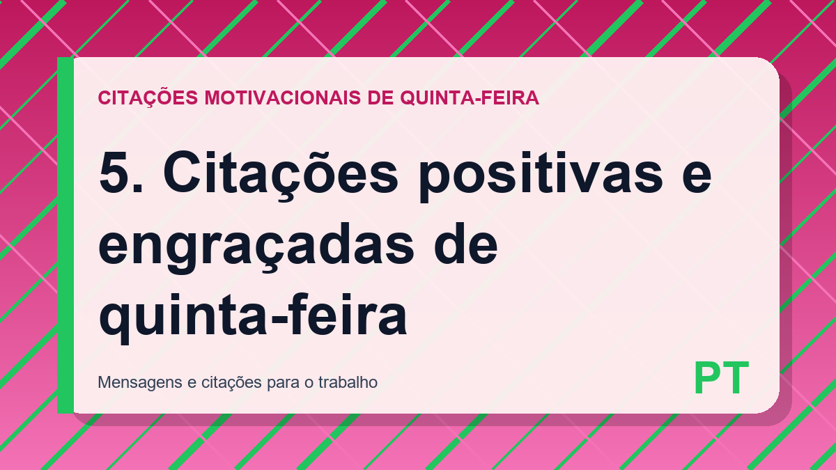 5. Citações positivas e engraçadas de quinta-feira