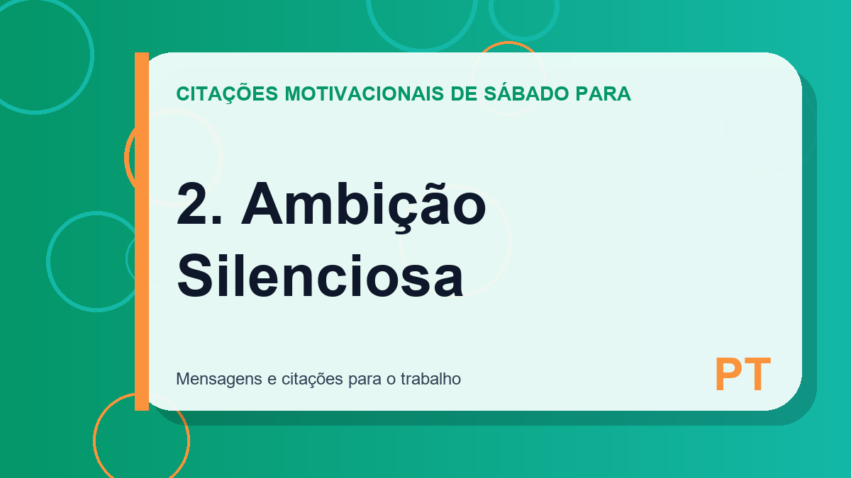 2. Ambição Silenciosa