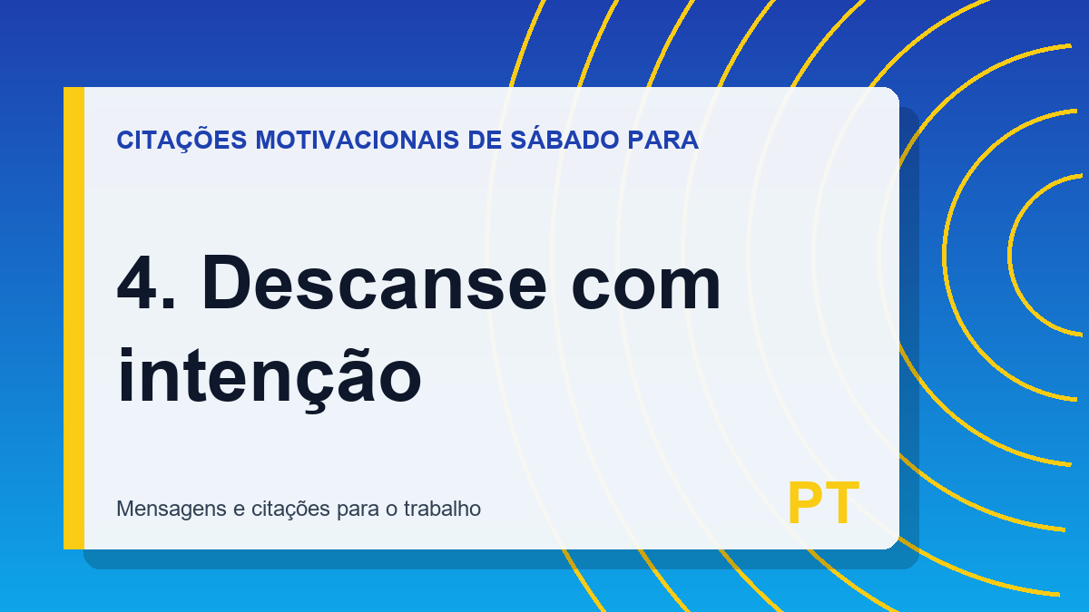 4. Descanse com intenção