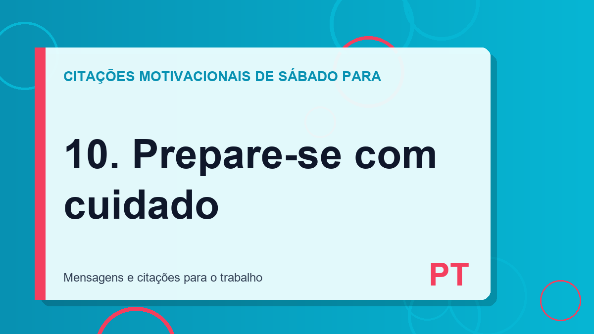 10. Prepare-se com cuidado