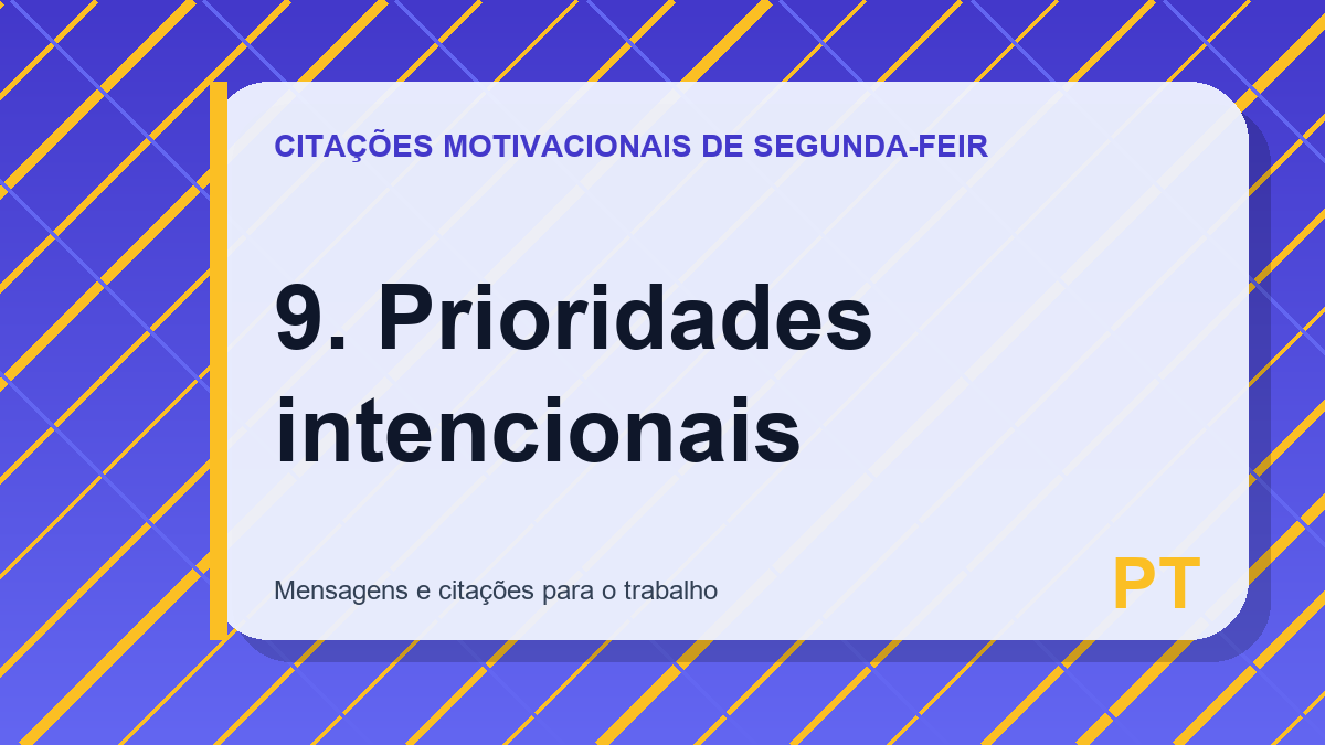 9. Prioridades intencionais