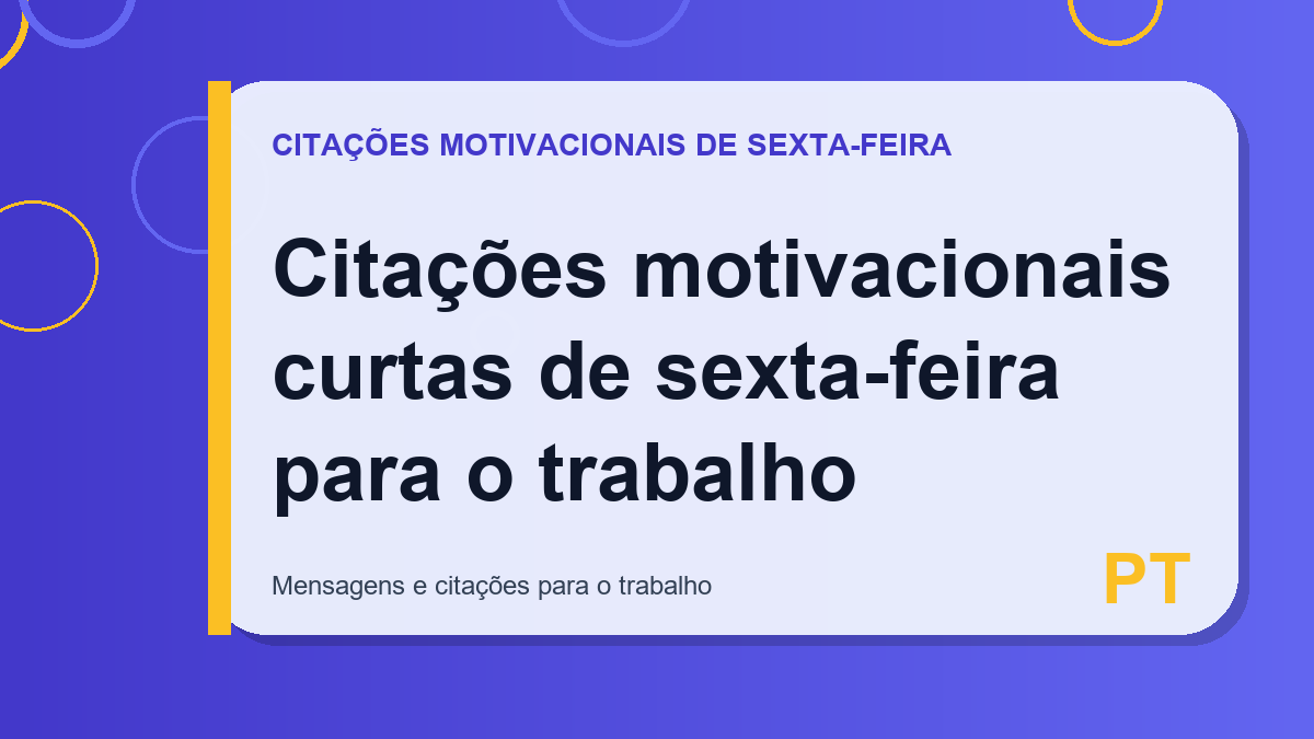 Citações motivacionais curtas de sexta-feira para o trabalho