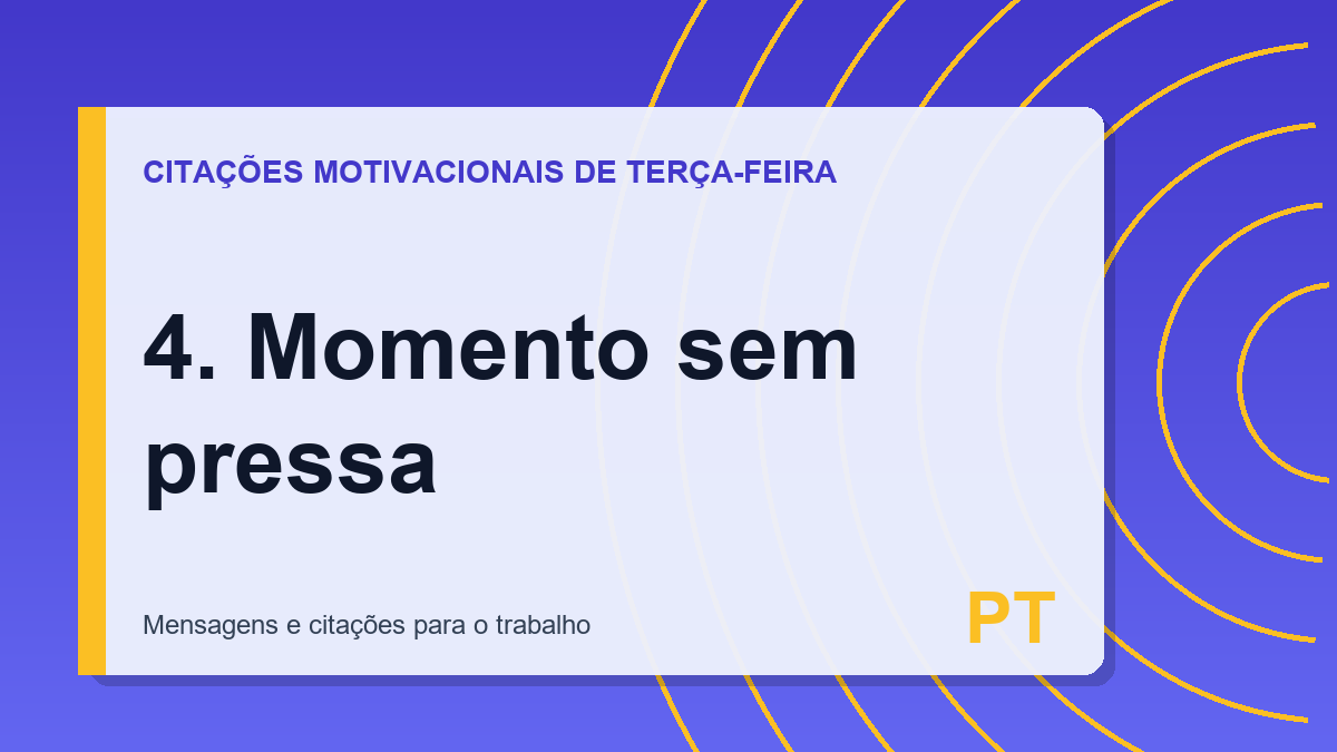 4. Momento sem pressa