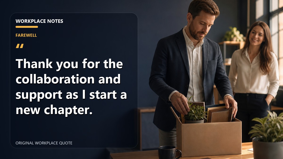 Thank you for the collaboration and support as I start a new chapter.