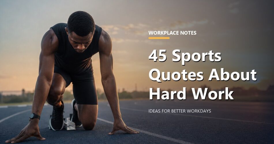 45 Sports Quotes About Hard Work