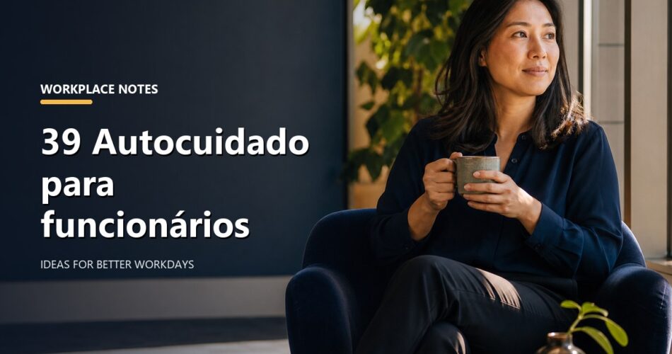 39 Autocuidado para funcionários